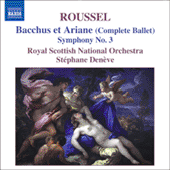 ROUSSEL, A.: Bacchus et Ariane (Bacchus and Ariadne) / Symphony No. 3 (Royal Scottish National Orchestra, Deneve)