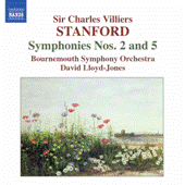 STANFORD: Symphonies, Vol. 2 (Nos. 2 and 5)