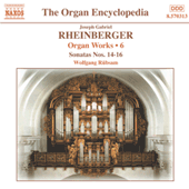 RHEINBERGER, J.G.: Organ Works, Vol. 6 (Rubsam)