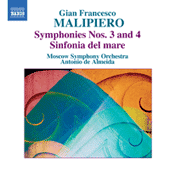 MALIPIERO, G.F.: Symphonies, Vol. 1 (Almeida) - Nos. 3 and 4 / Sinfonia del mare