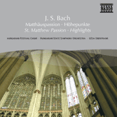 BACH, J.S.: St. Matthew Passion (Highlights)