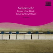 MENDELSSOHN: Songs Without Words