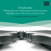 TCHAIKOVSKY: Highlights from Nutcracker and Swan Lake