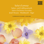 SALUT D'AMOUR - SALON ORCHESTRA FAVORITES