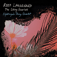 LANGGAARD, R.: String Quartets (The) (Nightingale String Quartet) (3-CD box set)