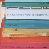 GUDMUNDSEN-HOLMGREEN, P.: Plateaux / For Piano (Pohjonen, Danish National Symphony, Spanjaard)