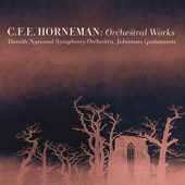 HORNEMAN, C.F.E.: Orchestral Music (Gustavsson)