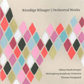 RIISAGER, K.: Orchestral Music (Hardenberger, Helsingborg Symphony, Dausgaard)