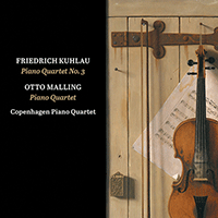 KUHLAU, F.: Piano Quartet No. 3 / MALLING, O.: Piano Quartet (Copenhagen Piano Quartet)