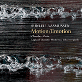 RASMUSSEN, S.: Chamber Music (Motion/Emotion) (Lapland Chamber Orchestra Wind Quintet, Storgårds)