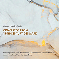 Concertos - KUHLAU, F. / BARTH, C.F. / GADE, N.W. (Concertos from 19th-Century Denmark) (O. Nordahl, Aarhus Symphony, Thorel)