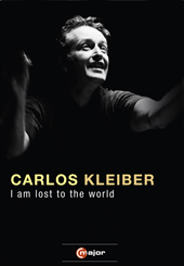 KLEIBER, Carlos: I am Lost to the World (Documentary) (NTSC)