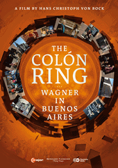 COLON RING (THE) - Wagner in Buenos Aires (Documentary, 2012) (NTSC)