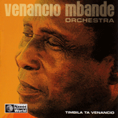 MOZAMBIQUE Venancio Mbande Orchestra: Timbila Ta Venancio