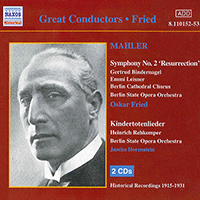 MAHLER: Symphony No. 2 / Kindertotenlieder (Fried) (1915-1931)