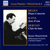 DELIUS: Piano Concerto / RAVEL: Jeux d'eau (Moiseiwitsch, Vol. 6) (1925-1950)