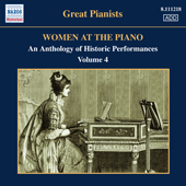 WOMEN AT THE PIANO - AN ANTHOLOGY OF HISTORIC PERFORMANCES, Vol. 4 (1921-1955)