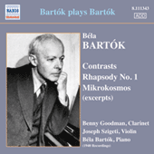 BARTOK, B.: Contrasts / Rhapsody No. 1 / Mikrokosmos (excerpts) (Bartok, Szigeti, Goodman) (Bartok Plays Bartok) (1940)