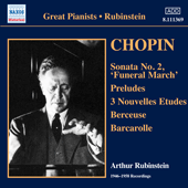 CHOPIN, F.: Piano Sonata No. 2 / 24 Preludes / 3 Nouvelles Etudes / Berceuse / Barcarolle (Rubinstein) (1946-1958)