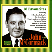 McCORMACK, John: 18 Favourites (1911-1936)