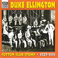 ELLINGTON, Duke: Cotton Club Stomp (1927-1931) (Duke Ellington, Vol. 1)