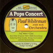 WHITEMAN, Paul: A Pops Concert (1927-1929)
