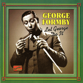 FORMBY, George: Let George Do It (1932-1942) (Formby, Vol. 1)