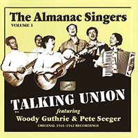 ALMANAC SINGERS: Talking Union (1941-1942)