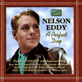 EDDY, Nelson: A Perfect Day (1935-1947)