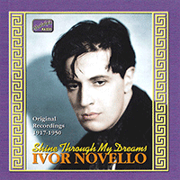 NOVELLO, Ivor: Shine Through My Dreams (1917-1950)