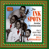 INK SPOTS: Gettin' Sentimental (1939-1945)