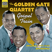 GOLDEN GATE QUARTET: Gospel Train (1937-1942)