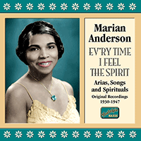 ANDERSON, Marian: Ev'ry Time I Feel The Spirit (1930-1947)