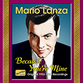 LANZA, Mario: Because You're Mine (1952-1954)