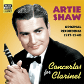 SHAW, Artie: Concertos for Clarinet (1937-1940)