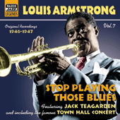 ARMSTRONG, Louis: Stop Playing Those Blues (1946-1947) (Louis Armstrong, Vol. 7)
