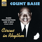 BASIE, Count: Circus In Rhythm (Radio Transcriptions and Service V-Discs, 1944-1945) (Basie, Vol. 4)