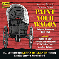 LOEWE, F.: Paint Your Wagon (Original Broadway Cast) (1951) / WEILL, K.: Love Life (1955)