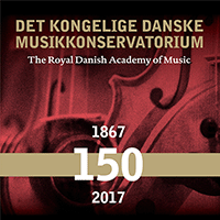 ROYAL DANISH ACADEMY OF MUSIC (THE) (150 Years) (1867-2017)