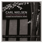 NIELSEN, C.: Masterworks (The), Vol. 2 - Chamber and Instrumental Works (Danish String Quartet, Diamant Ensemblet, Trio Ondine, Koppel)