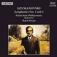 SZYMANOWSKI: Symphonies Nos. 1 and 2
