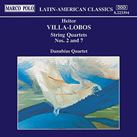 VILLA-LOBOS: String Quartets Nos. 2 and 7 (Danubius Quartet)