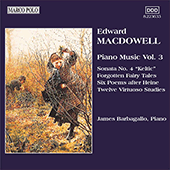 MACDOWELL: Piano Sonata No. 4 / 6 Poems / 12 Virtuoso Studies