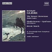 GLIERE: Bronze Horseman / Shakh-Senem / Gyul'sara