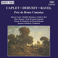 CAPLET / DEBUSSY / RAVEL: Prix De Rome Cantatas