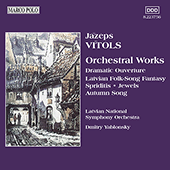 VITOLS: Dramatic Overture / Fantasie / Spiriditis / 'Autumn Song'