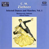 ZIEHRER: Selected Dances and Marches, Vol. 1