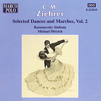ZIEHRER: Selected Dances and Marches, Vol. 2