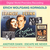 KORNGOLD: Another Dawn / Escape Me Never