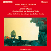 ROSING-SCHOW: Echoes of Fire